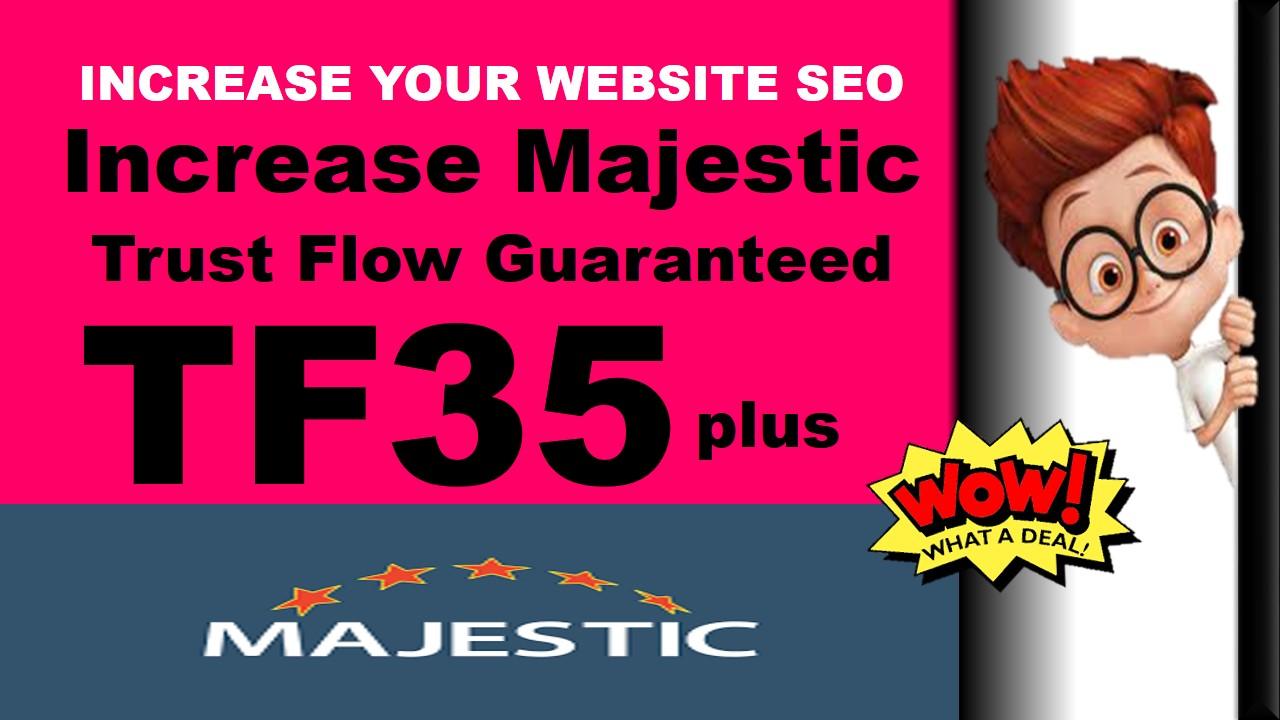 Increase majestic Trust Flow TF CF 35plus