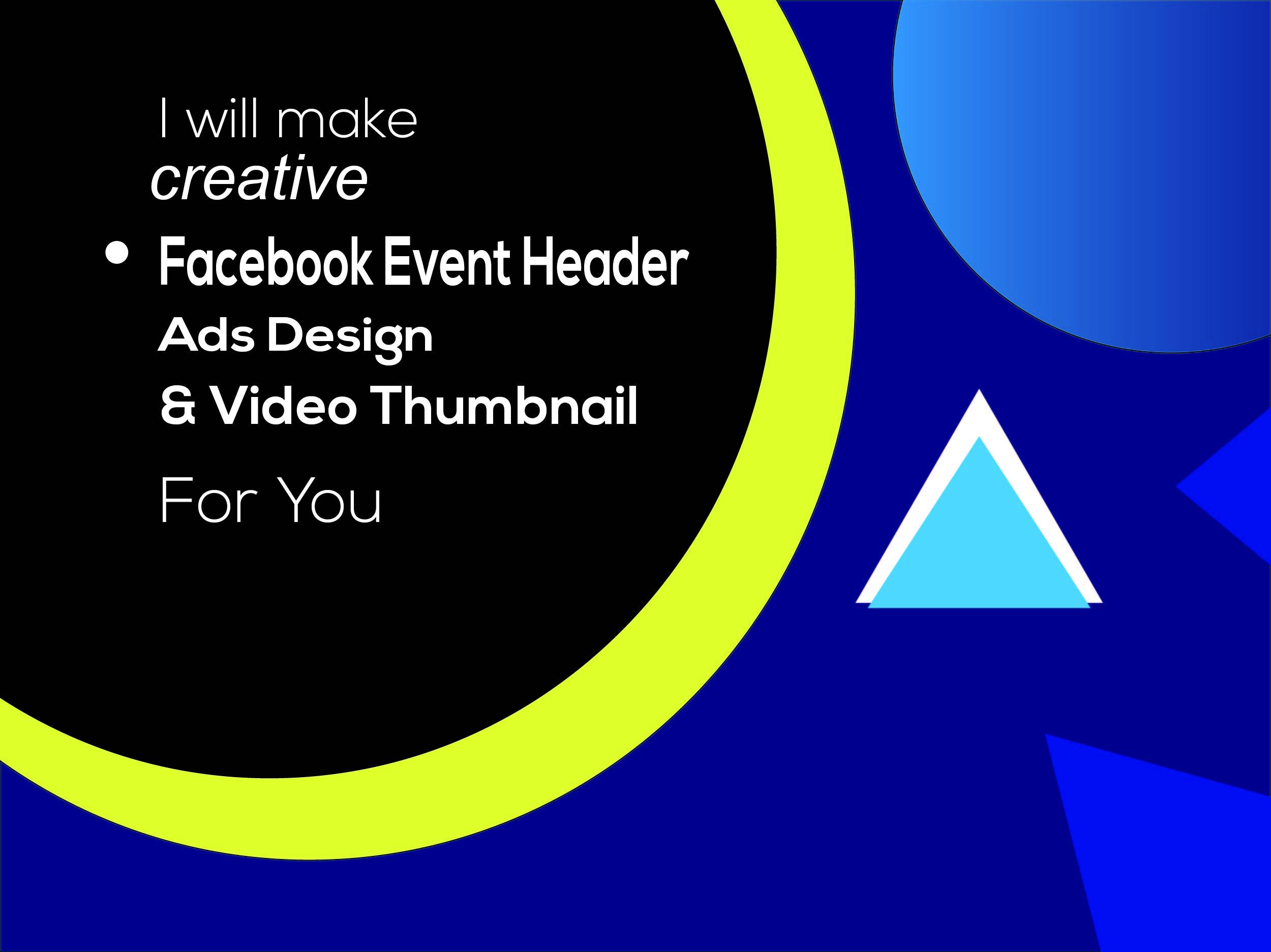 I will make creative event header, ads design & v...