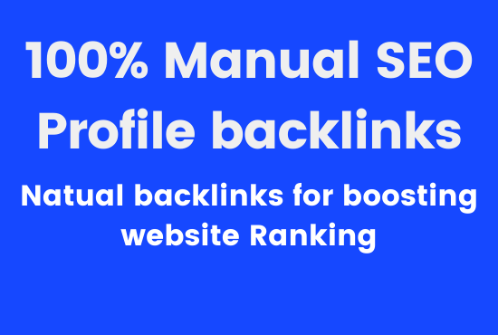 I will create manual/Natural profile backlinks for yo...