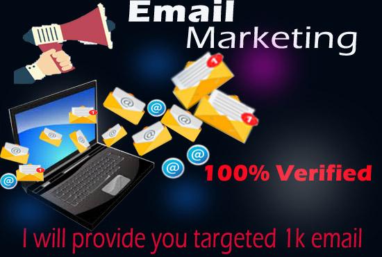 I am able to provide 1k real Email List for marketing...
