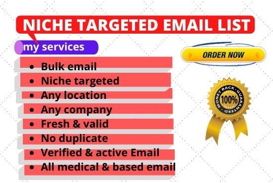 I will collect niche targeted clean verified email fo...