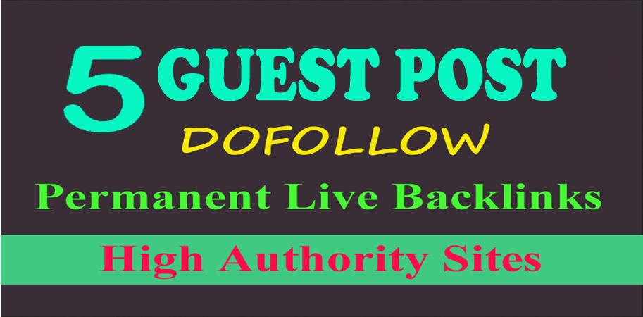 Write and Publish Permanent 5 Dofollow Guest Posts on...