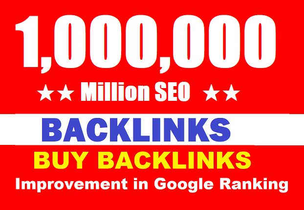 build 1 Million dofollow SEO backlinks for Boost rank...