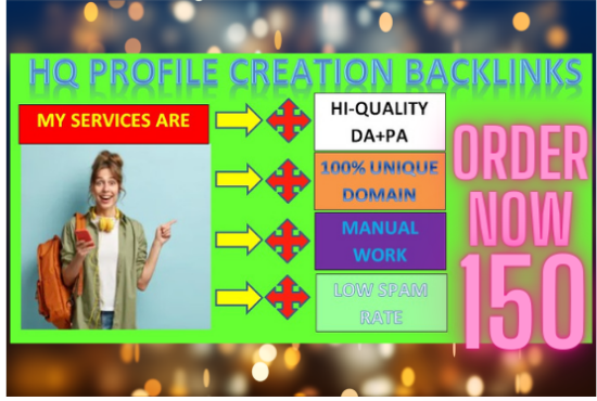 I will create150 high quality profile creation backli...