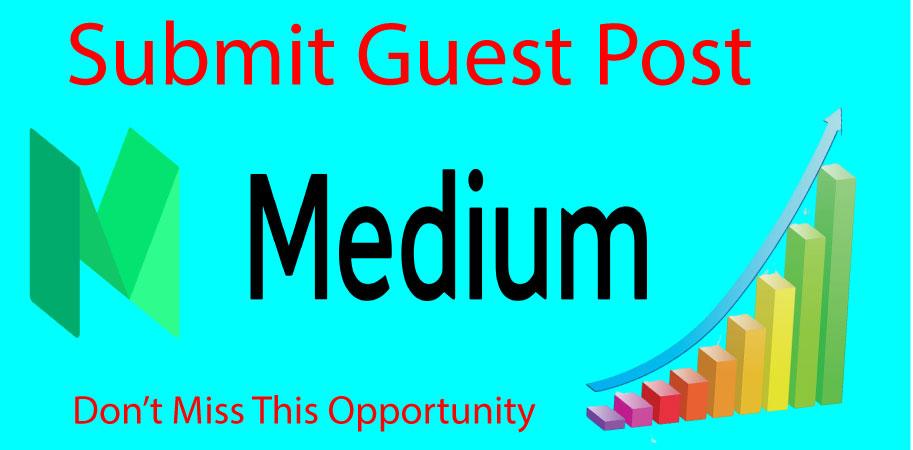 Write and Publish Guest Post on Medium High Quality D...