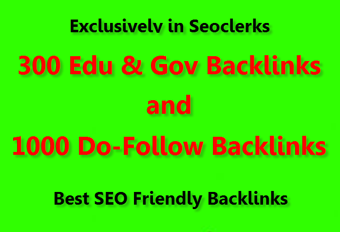 Provide 300 Edu & Gov Backlinks and 1000 Do-Follo...