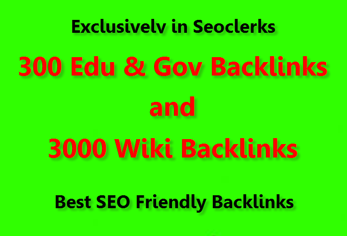Provide 300 edu and 3000 wiki backlinks