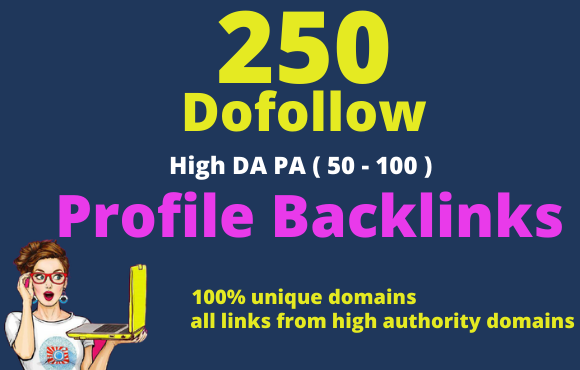 I will do 250 SEO profile backlinks on high authority...