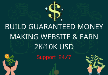 I Can Build Guaranteed Money Making Website & Ear...