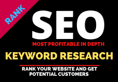 I will do Excellent SEO keyword research and In-depth...