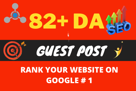 I will do high authority guest post, high da guest p...