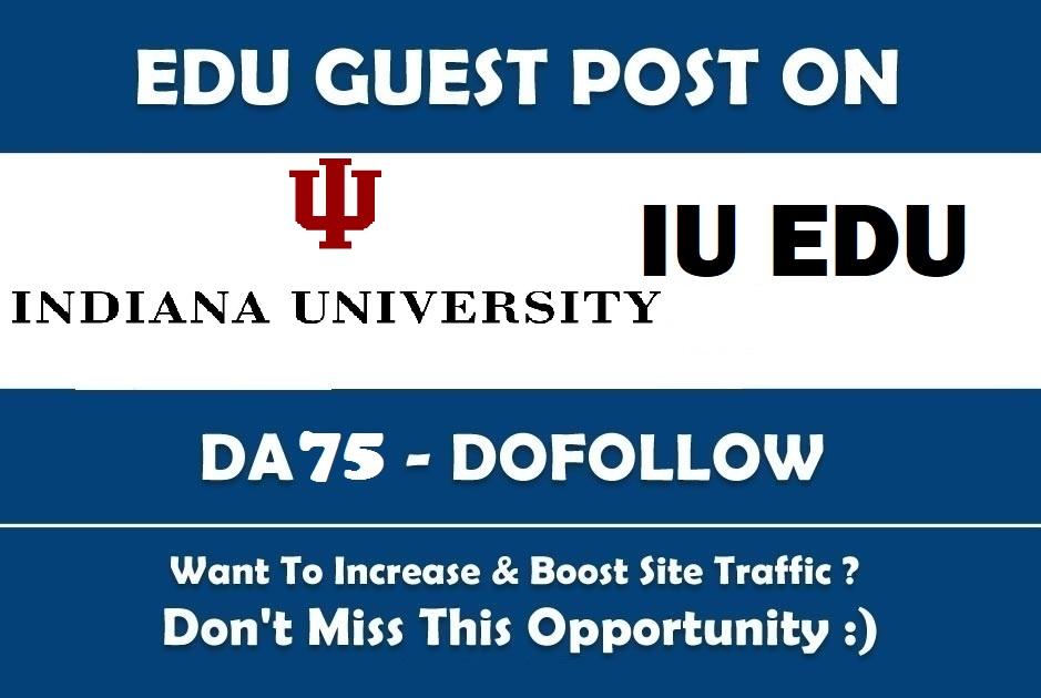 Guest post on Indiana University- IU EDU DA75 Dofollo...