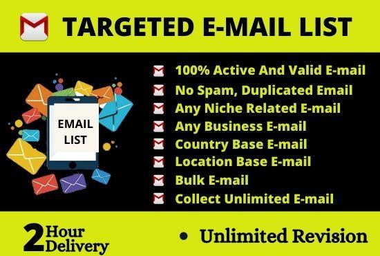 I will provide targeted active and valid email list o...