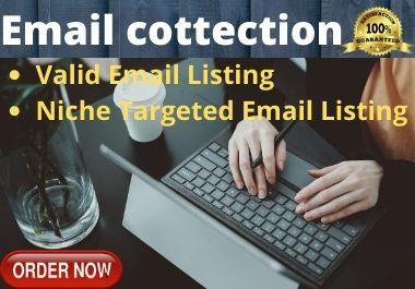 I will collect 5000 niche targeted valid email listin...