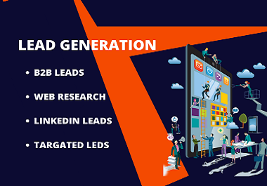 Do targeted 100 B2B lead generation and Linkedin lead...