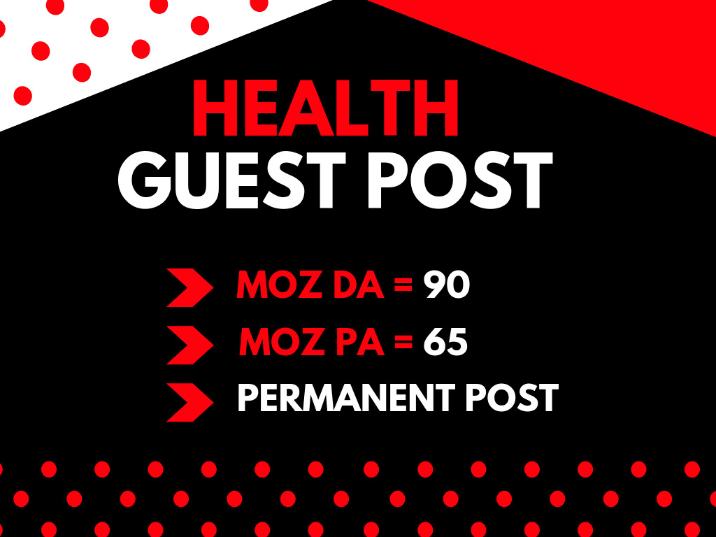 I will do health guestpost on high da website permane...