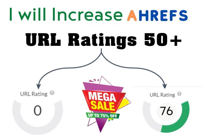 I will increase ahrefs URL rating ahrefs ur 50 to 70 ...