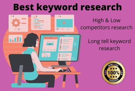 I will do best keyword research & competitors ana...
