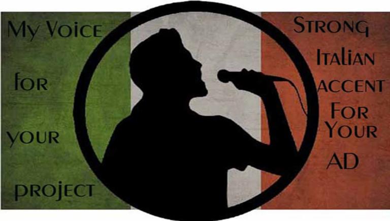 I will be your voiceover with very strong Italian acc...