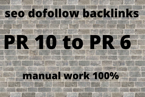 Create 120 pr 10 to pr 6 manually dofollow backlinks