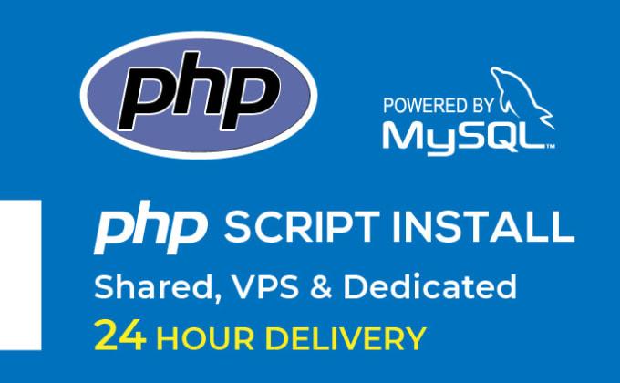 I will install any PHP script on your shared host, v...