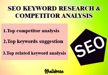 You will get from me SEO KEYWORD RESEARCH & COMPE...