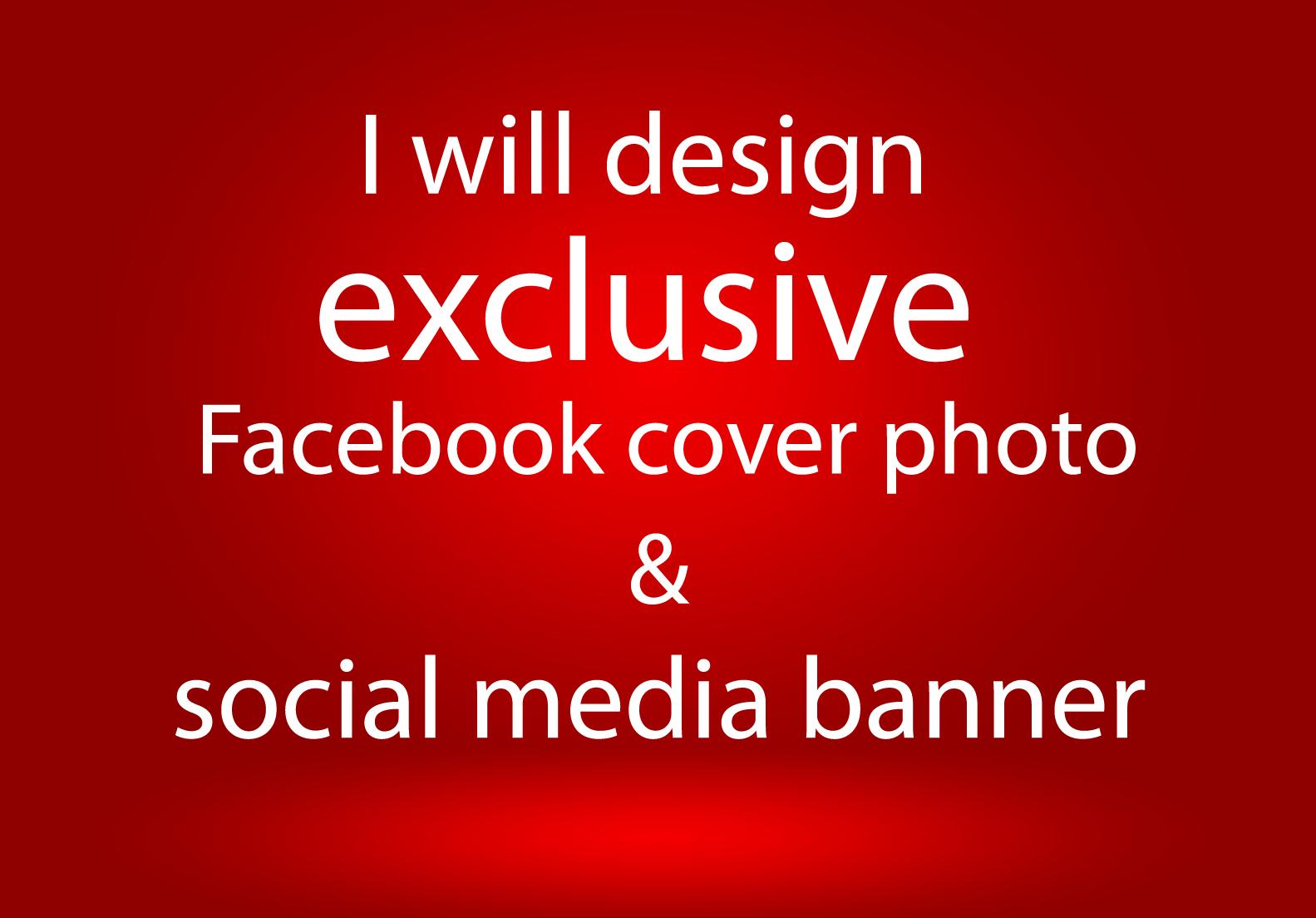 I will design exclusive Facebook cover photo & so...