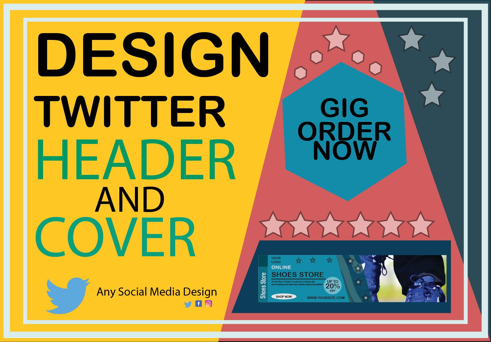 I will create awsome twitter header and cover design ...