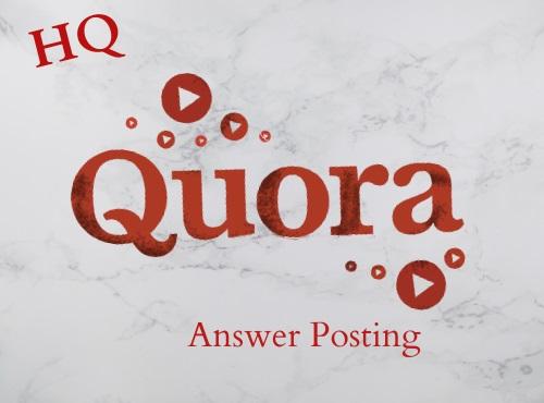 I will provide 10 High quality Quora Answer with your...