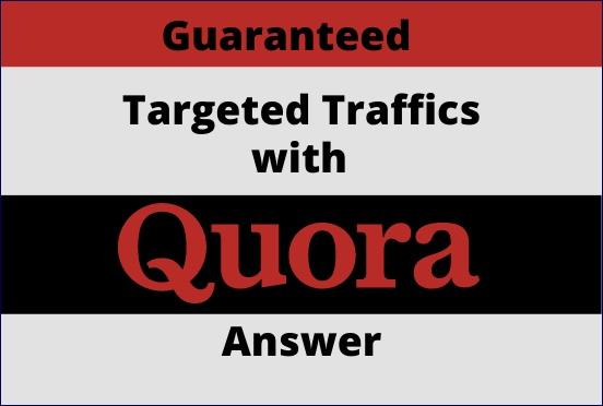 Guaranteed targeted traffic with 25 Quora answers