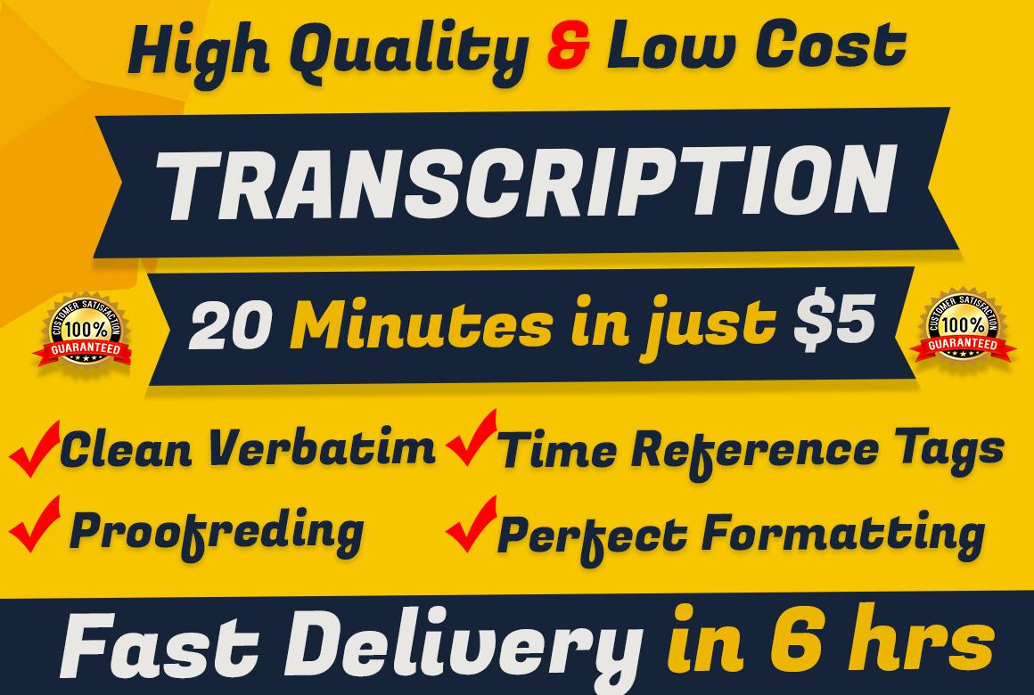 I will transcribe podcast of audio or video transcrip...