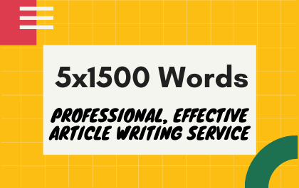 5x1500 Professional, Effective Article Writing Servi...