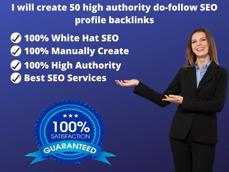 I will create 50 high authority do-follow SEO profile...