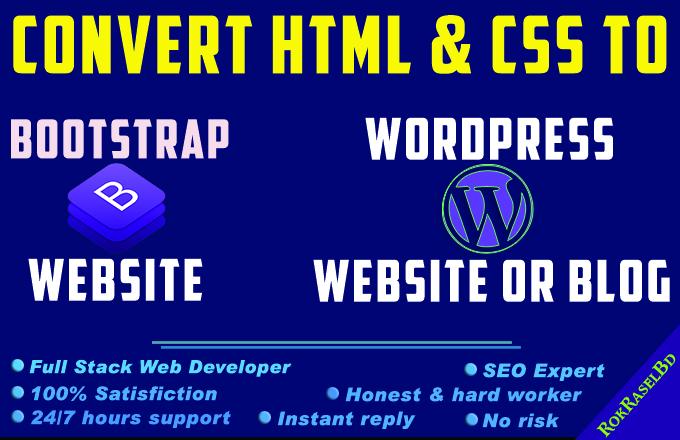 I will convert from HTML to Bootstrap website or Word...