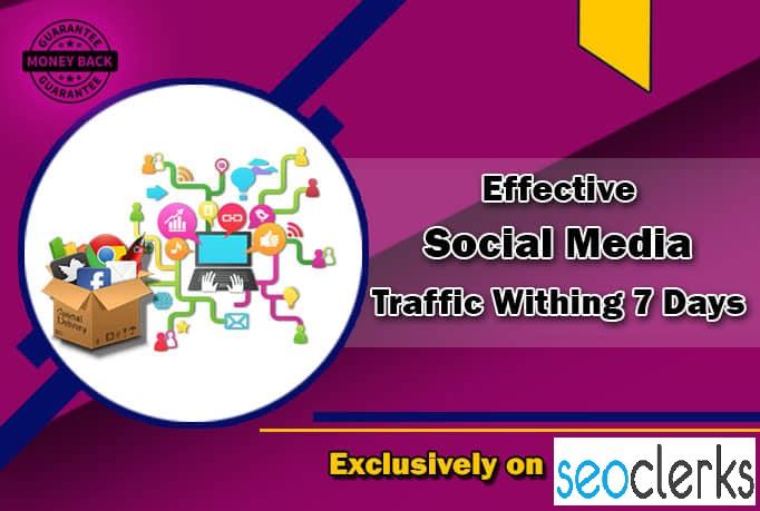 I will drive effective social media traffic within 7 ...