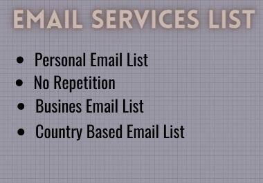 I will provide you 5000 appropriate targeted E-mail l...