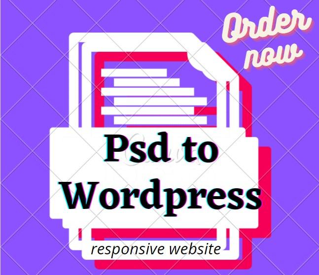 I will convert PSD to Wordpress or Psd to Html Respon...