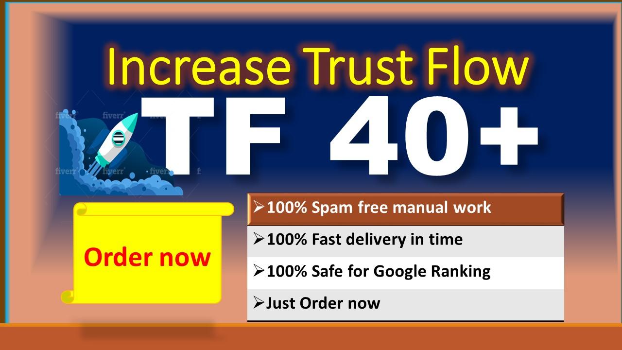 i will increase majestic trust flow tf 35 to 40 plus ...