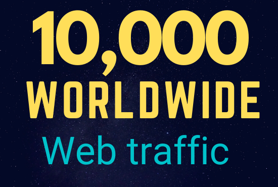 10,000+ Worldwide web traffic low bounce rate and goo...