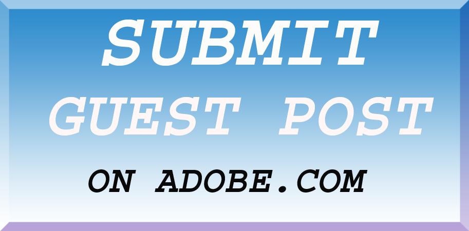 Write & Publish Guest Post on Adobe, DA98, PA81