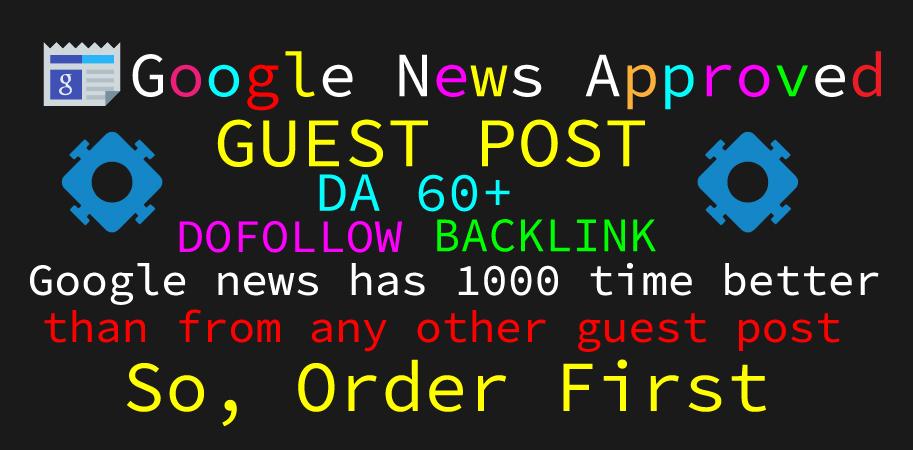 Write and published guest post on google news approve...