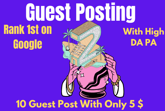10 Guest Posting From High Domain Authority Sites