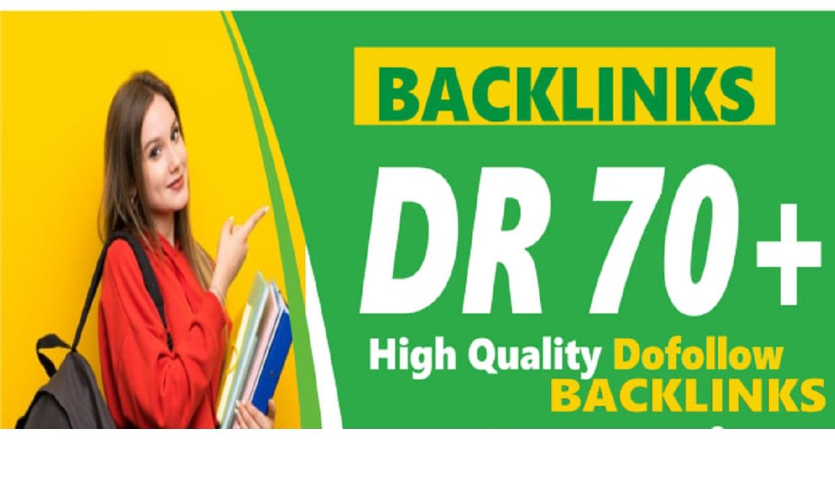 I will provide DR 70+ Permanent dofollow backlinks wh...