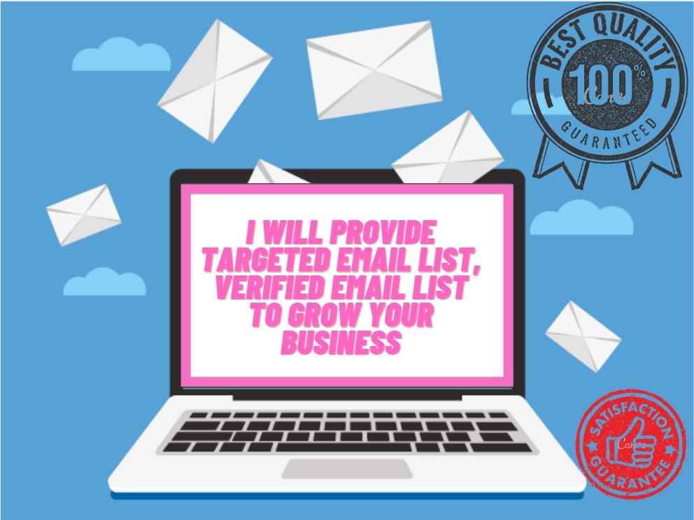 I will provide targeted email list, verified email l...