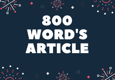 I Will Write 800-Words Highest Quality SEO Article