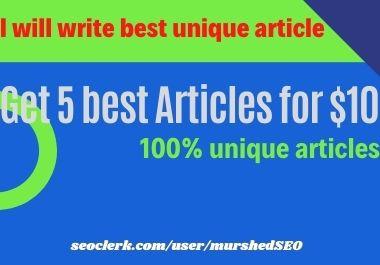 I will write 5 unique articles for your website