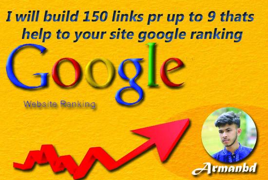 I will build 150 links PR up to 9 that's help to your...