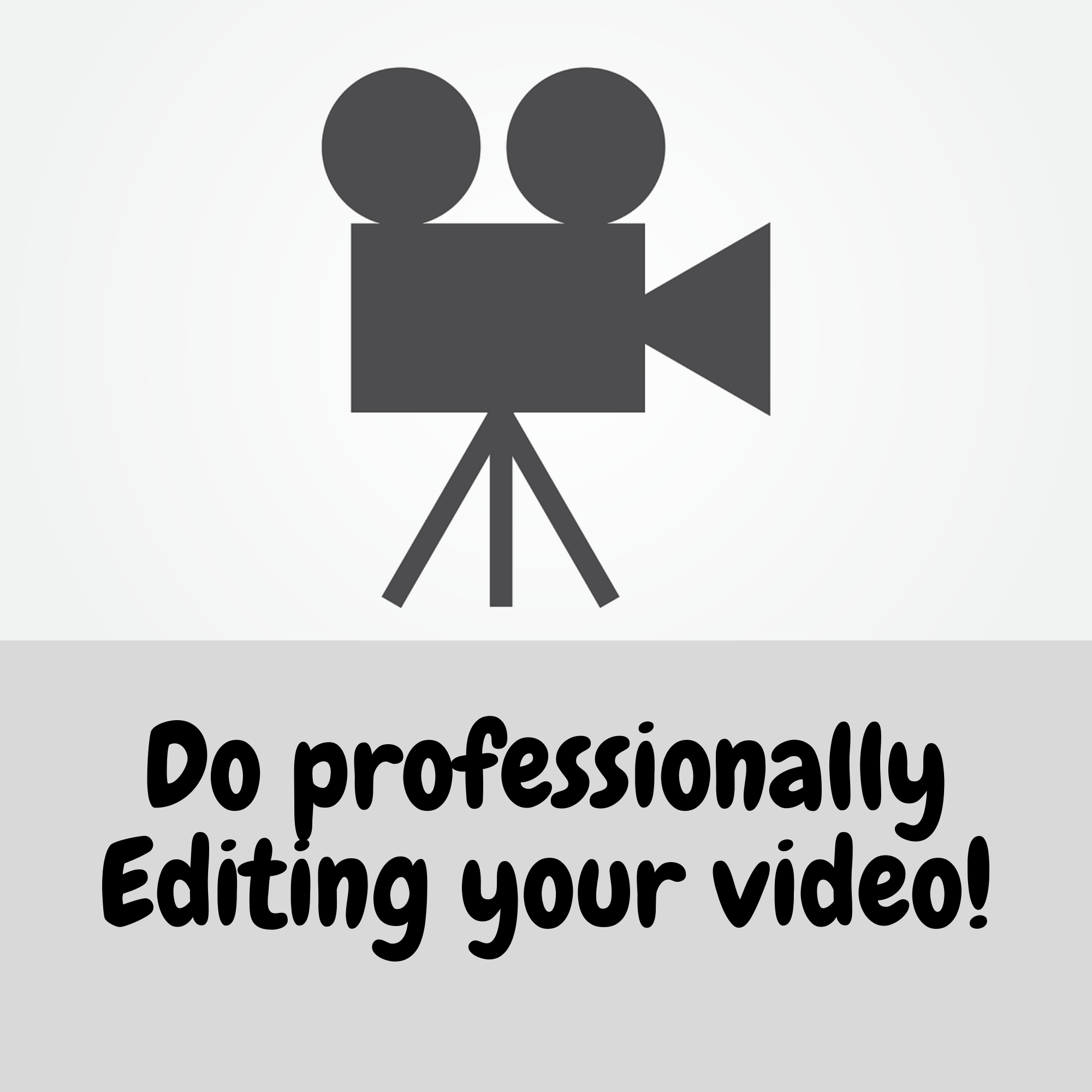 Do professionally Editing your video