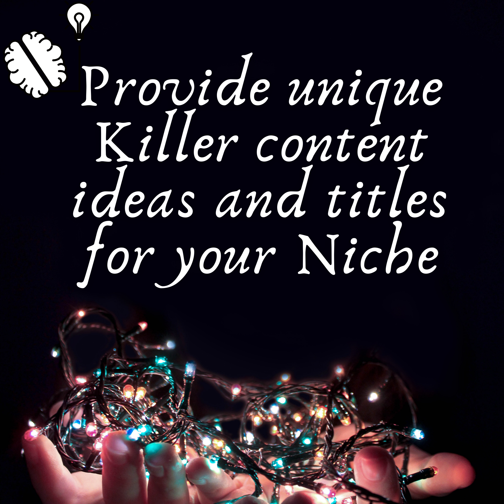 Provide unique Killer content ideas and titles for yo...