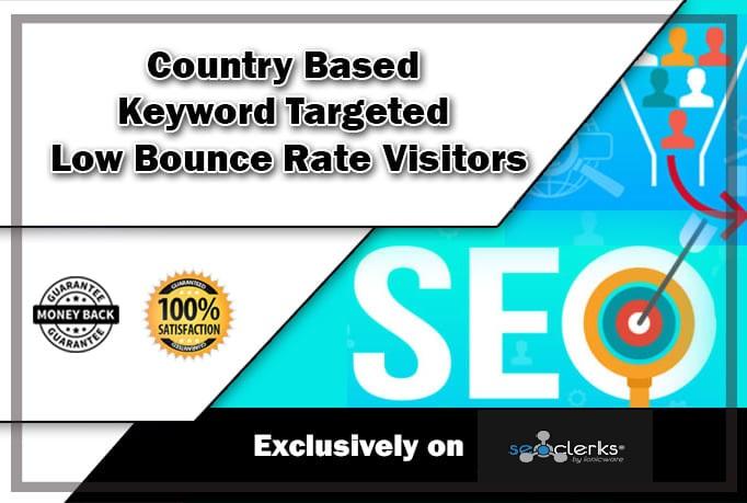 Drive Country Based Keyword Targeted Low Bounce Rate ...